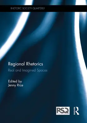 Rice |  Regional Rhetorics | Buch |  Sack Fachmedien