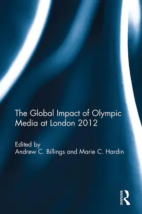 Billings / Hardin |  The Global Impact of Olympic Media at London 2012 | Buch |  Sack Fachmedien