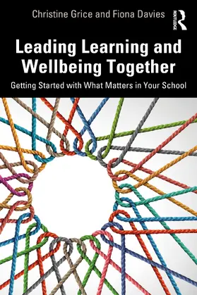 Grice / Davies |  Leading Learning and Wellbeing Together | Buch |  Sack Fachmedien