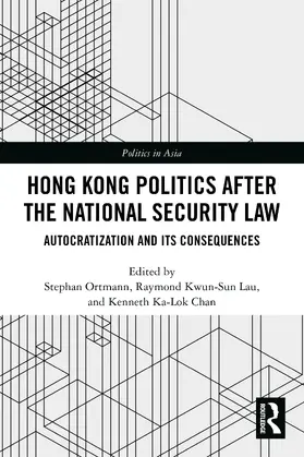 Ortmann / Lau / Chan |  Hong Kong Politics after the National Security Law | Buch |  Sack Fachmedien