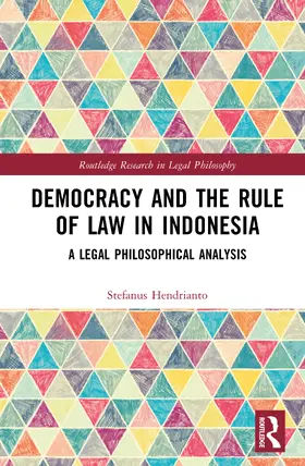 Hendrianto |  Democracy and the Rule of Law in Indonesia | Buch |  Sack Fachmedien