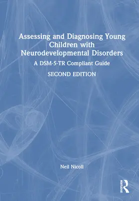 Nicoll | Assessing and Diagnosing Young Children with Neurodevelopmental Disorders | Buch | 978-1-032-93311-5 | www.sack.de