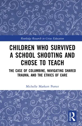 Markert-Porter |  Children Who Survived a School Shooting and Chose to Teach | Buch |  Sack Fachmedien