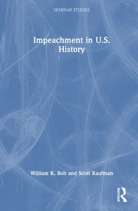 Kaufman / Bolt |  Impeachment in U.S. History | Buch |  Sack Fachmedien