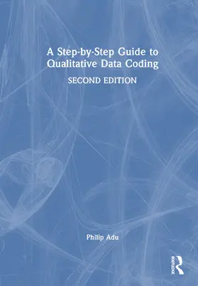 Adu |  A Step-by-Step Guide to Qualitative Data Coding | Buch |  Sack Fachmedien