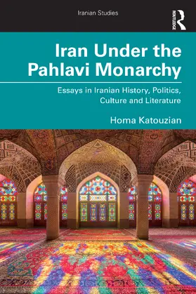 Katouzian |  Iran Under the Pahlavi Monarchy | Buch |  Sack Fachmedien