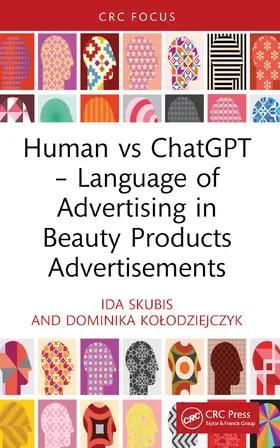 Skubis / Kolodziejczyk |  Human vs ChatGPT - Language of Advertising in Beauty Products Advertisements | Buch |  Sack Fachmedien