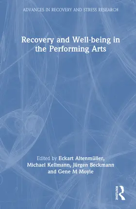 Altenmuller / Altenmüller / Moyle |  Recovery and Well-being in the Performing Arts | Buch |  Sack Fachmedien