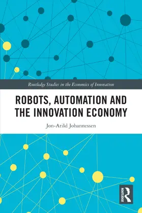 Johannessen |  Robots, Automation and the Innovation Economy | Buch |  Sack Fachmedien