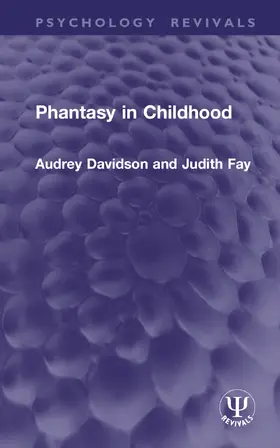 Davidson / Fay |  Phantasy in Childhood | Buch |  Sack Fachmedien
