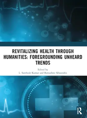 Santhosh Kumar / Khasnobis / Santhosh |  Revitalizing Health Through Humanities | Buch |  Sack Fachmedien
