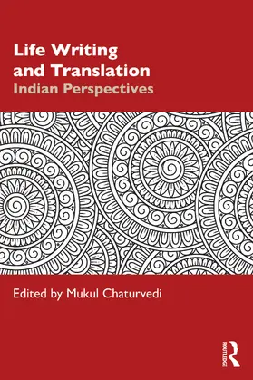 Chaturvedi |  Life Writing and Translation | Buch |  Sack Fachmedien