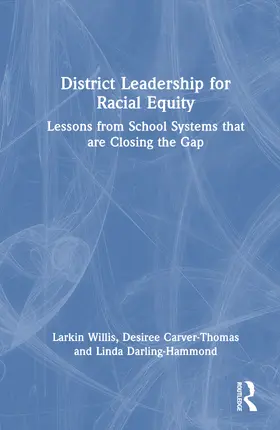 Willis / Carver-Thomas / Darling-Hammond |  District Leadership for Racial Equity | Buch |  Sack Fachmedien