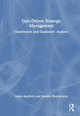 Agnihotri / Bhattacharya |  Data-Driven Strategic Management | Buch |  Sack Fachmedien