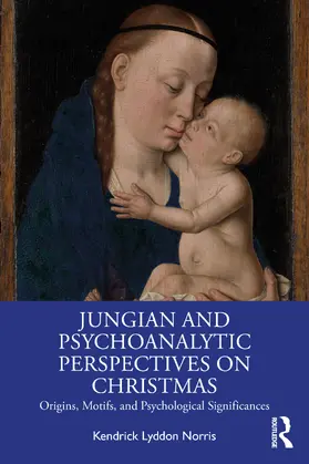 Norris |  Jungian and Psychoanalytic Perspectives on Christmas | Buch |  Sack Fachmedien
