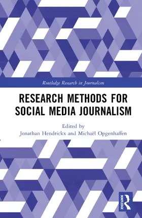 Hendrickx / Opgenhaffen |  Research Methods for Social Media Journalism | Buch |  Sack Fachmedien
