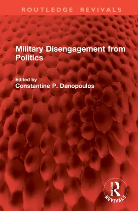 Danopoulos |  Military Disengagement from Politics | Buch |  Sack Fachmedien
