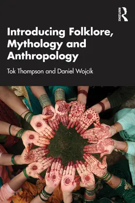 Thompson / Wojcik |  Exploring Anthropology through Folklore and Mythology | Buch |  Sack Fachmedien