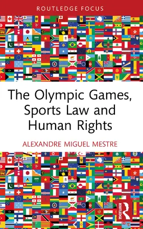 Mestre |  The Olympic Games, Sports Law and Human Rights | Buch |  Sack Fachmedien