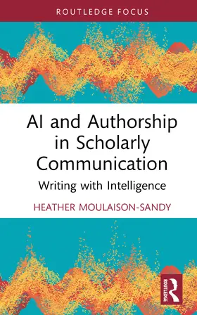 Moulaison-Sandy |  AI and Authorship in Scholarly Communication | Buch |  Sack Fachmedien