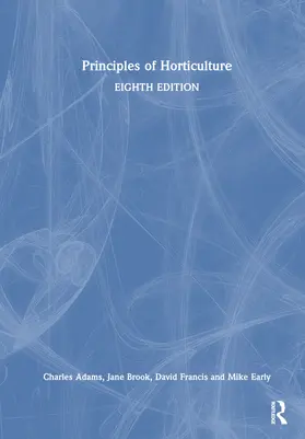 Adams / Brook / Francis |  Principles of Horticulture | Buch |  Sack Fachmedien