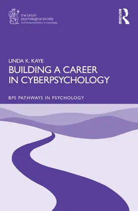 Kaye |  Building a Career in Cyberpsychology | Buch |  Sack Fachmedien