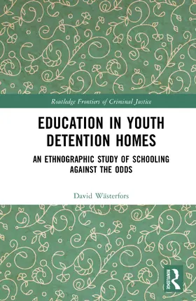 Wästerfors |  Education in Youth Detention Homes | Buch |  Sack Fachmedien