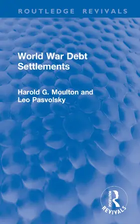 Moulton / Pasvolsky | World War Debt Settlements | Buch | 978-1-032-94885-0 | www.sack.de