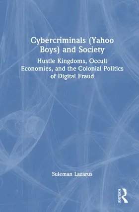 Lazarus | Cybercriminals (Yahoo Boys) and Society | Buch | 978-1-032-94929-1 | www.sack.de