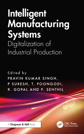 Singh / Suresh / Poongodi |  Intelligent Manufacturing Systems | Buch |  Sack Fachmedien