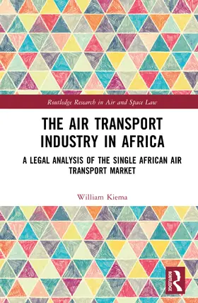 Kiema |  The Air Transport Industry in Africa | Buch |  Sack Fachmedien