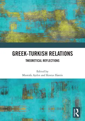 Aydin / Ifantis |  Greek-Turkish Relations | Buch |  Sack Fachmedien