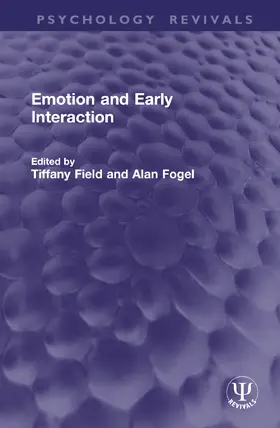 Field / Fogel |  Emotion and Early Interaction | Buch |  Sack Fachmedien