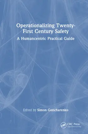 Goncharenko |  Operationalizing Twenty-First Century Safety | Buch |  Sack Fachmedien