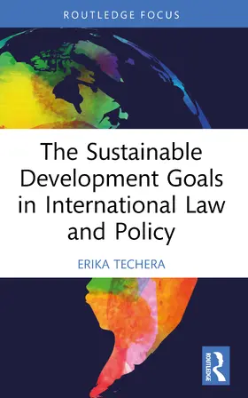 Techera | The Sustainable Development Goals in International Law and Policy | Buch | 978-1-032-95262-8 | www.sack.de