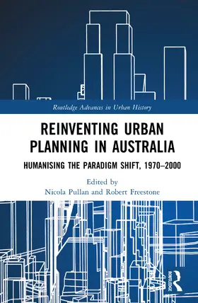 Pullan / Freestone |  Reinventing Urban Planning in Australia | Buch |  Sack Fachmedien