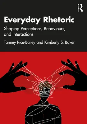 Baker / Rice-Bailey |  Everyday Rhetoric | Buch |  Sack Fachmedien
