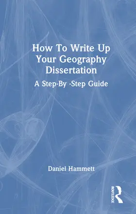 Hammett |  How To Write Up Your Geography Dissertation | Buch |  Sack Fachmedien
