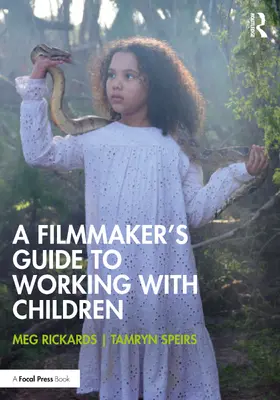 Rickards / Speirs | A Filmmaker's Guide to Working with Children | Buch | 978-1-032-95329-8 | www.sack.de