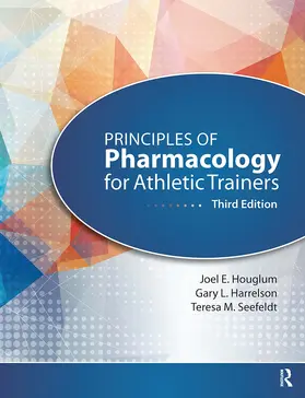 Houglum / Harrelson / Seefeldt |  Principles of Pharmacology for Athletic Trainers | Buch |  Sack Fachmedien