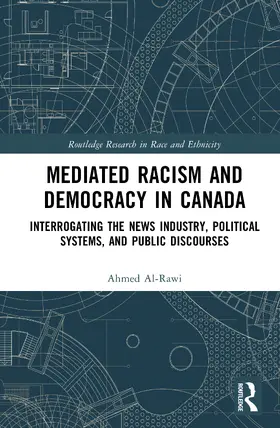 Al-Rawi |  Mediated Racism and Democracy in Canada | Buch |  Sack Fachmedien