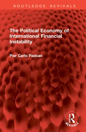 Padoan |  The Political Economy of International Financial Instability | Buch |  Sack Fachmedien
