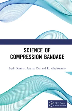 Kumar / Das / Alagirusamy |  The Science of Compression Bandages | Buch |  Sack Fachmedien