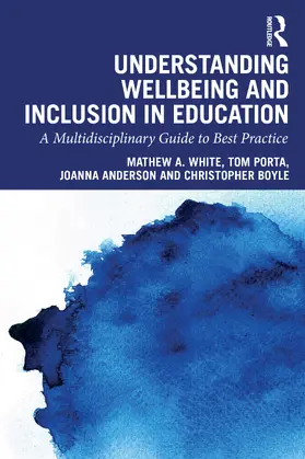 Boyle / White / Anderson |  Understanding Wellbeing and Inclusion in Education | Buch |  Sack Fachmedien