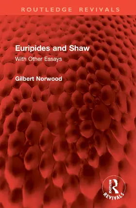 Norwood |  Euripides and Shaw | Buch |  Sack Fachmedien