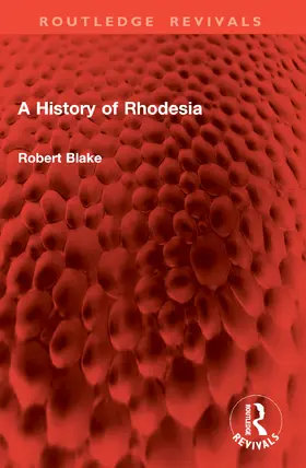 Blake |  A History of Rhodesia | Buch |  Sack Fachmedien