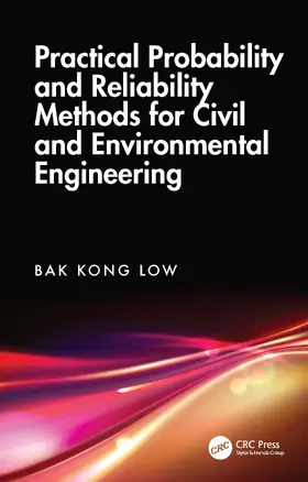 Low |  Practical Probability and Reliability Methods for Civil and Environmental Engineering | Buch |  Sack Fachmedien