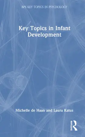 de Haan / Katus |  Key Topics in Infant Development | Buch |  Sack Fachmedien
