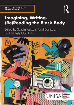 Jackson / Demissie / Goodwin |  Imagining, Writing, (Re)Reading the Black Body | Buch |  Sack Fachmedien