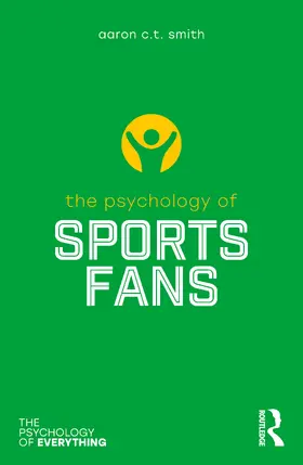 Smith |  The Psychology of Sports Fans | Buch |  Sack Fachmedien